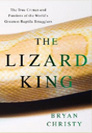 THE LIZARD KING: the true crimes and passions of the world's greatest reptile smugglers Cover