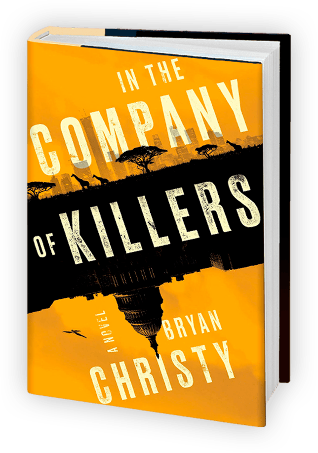 In the Company of Killers Bryan Christy